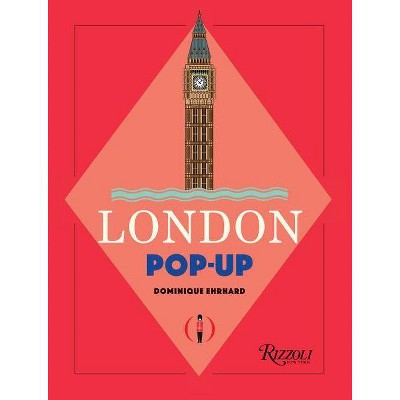 London Pop-Up - by  Dominique Ehrhard (Hardcover)