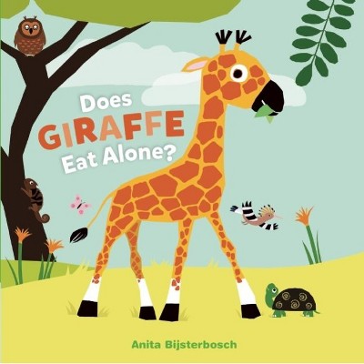 Does Giraffe Eat Alone? - by  Anita Bijsterbosch (Hardcover)