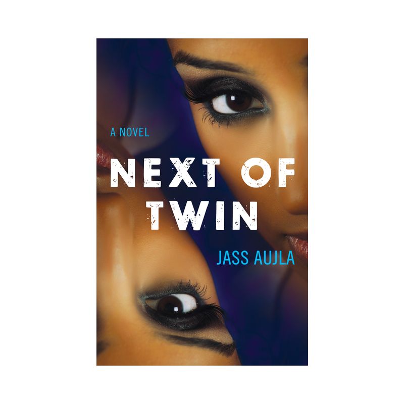 Next of Twin - by  Jass Aujla (Paperback), 1 of 2