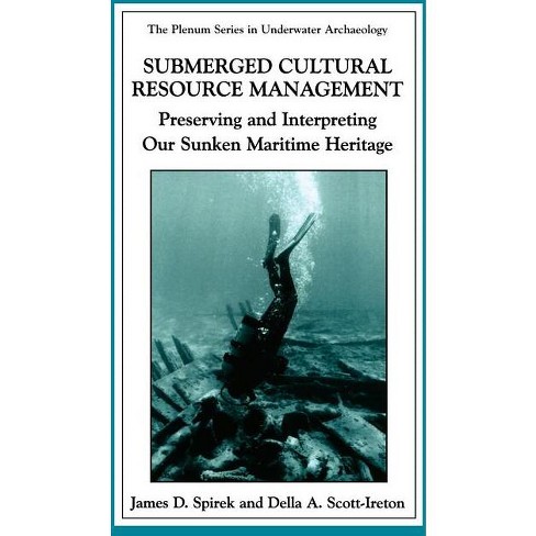 Submerged Cultural Resource Management - (The Springer Underwater Archaeology) by  James D Spirek & Della A Scott-Ireton (Paperback) - image 1 of 1