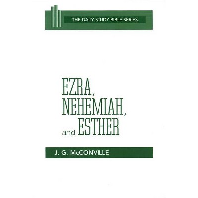 Ezra, Nehemiah, and Esther (DSB-OT) - (Daily Study Bible) by  McConville (Paperback)