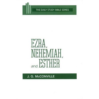 Ezra, Nehemiah, and Esther (DSB-OT) - (Daily Study Bible) by  McConville (Paperback)