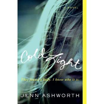 Cold Light - by  Jenn Ashworth (Paperback)
