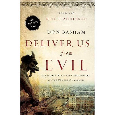 Deliver Us from Evil - by  Don Basham (Paperback)