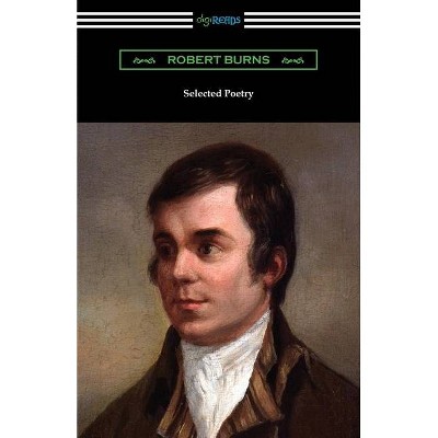 Selected Poetry - by  Robert Burns (Paperback)