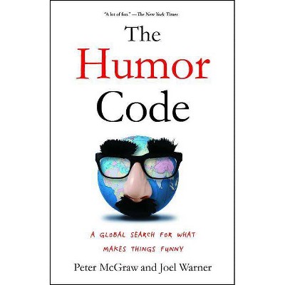 The Humor Code - by  Peter McGraw & Joel Warner (Paperback)