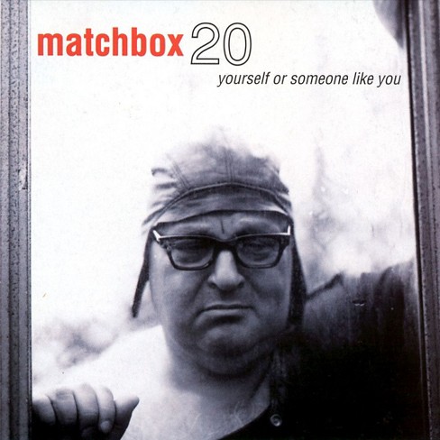 matchbox 20 yourself or someone like you