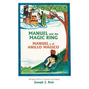 Manuel and the Magic Ring - by  Joseph J Ruiz (Paperback) - 1 of 1