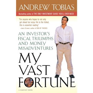 My Vast Fortune - (Harvest Book) by  Andrew Tobias (Paperback) - 1 of 1