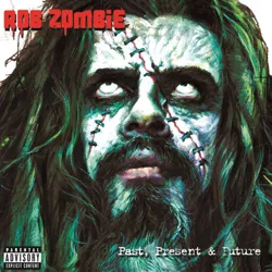 Rob Zombie - Past, Present & Future [Explicit Lyrics] (CD)