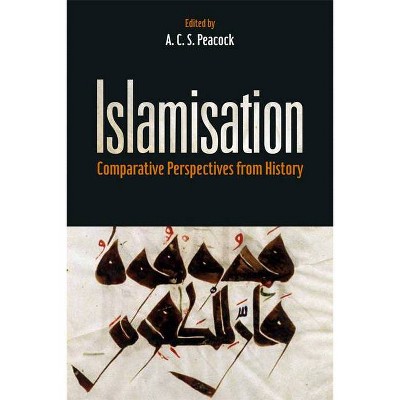 Islamisation - by  A C S Peacock (Hardcover)