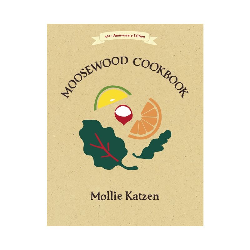 The Moosewood Cookbook - 40th Edition by Mollie Katzen, 1 of 2