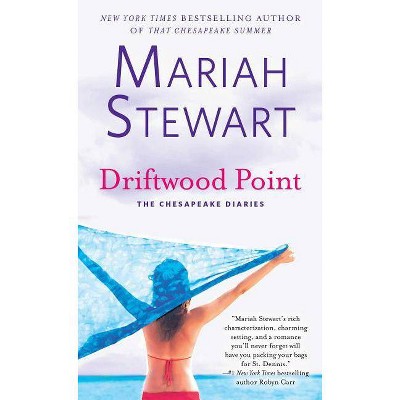 Driftwood Point, 10 - (Chesapeake Diaries) by  Mariah Stewart (Paperback)