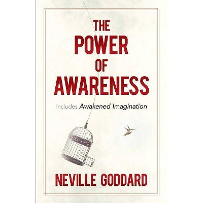 The Power of Awareness - by  Neville Goddard (Paperback)