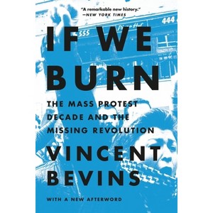 If We Burn - by Vincent Bevins - 1 of 1