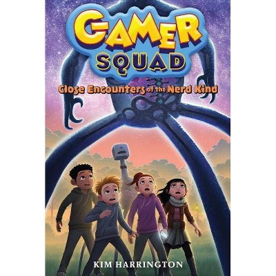 Close Encounters of the Nerd Kind - (Gamer Squad) by  Kim Harrington (Paperback)