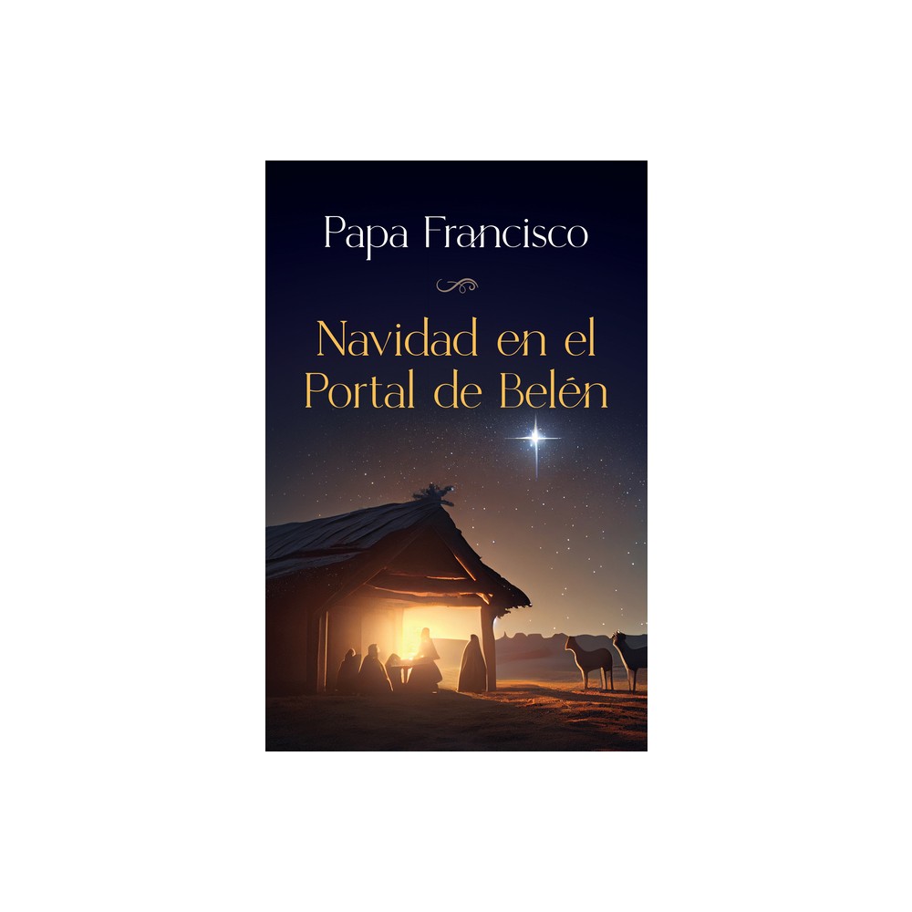 Navidad en el Portal de Beln - by Papa Francisco (Paperback)