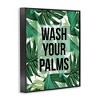 Stupell Industries Wash Your Palms Bathroom Phrase Green Plant Leaves Framed Giclee Art, Black, 11" x 14" - 2 of 4