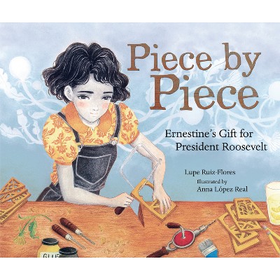 Piece by Piece - by  Lupe Ruiz-Flores (Hardcover)