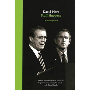 Stuff Happens - by  David Hare (Paperback) - 1 of 1