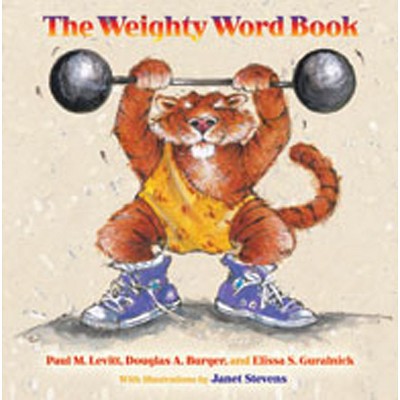 The Weighty Word Book - by  Paul M Levitt & Douglas A Burger & Elissa S Guralnick (Hardcover)