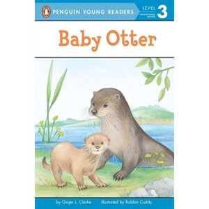 Baby Otter - (Penguin Young Readers, Level 3) by  Ginjer L Clarke (Paperback) - 1 of 1