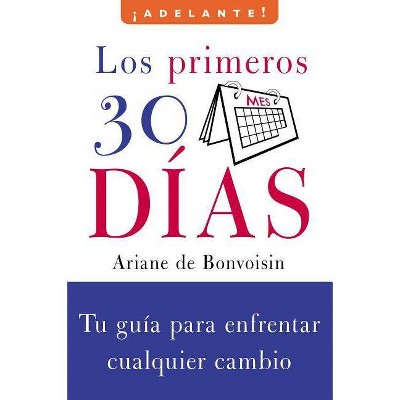 Los Primeros 30 Dias - (Adelante) by  Ariane De Bonvoisin & Ariane De Bonvoisin (Paperback)