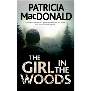 Girl in the Woods - by Patricia MacDonald - 1 of 1