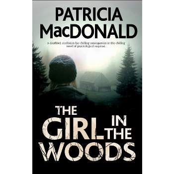 Girl in the Woods - Large Print by  Patricia MacDonald (Hardcover)