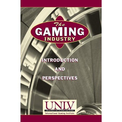 The Gaming Industry - (Hardcover)