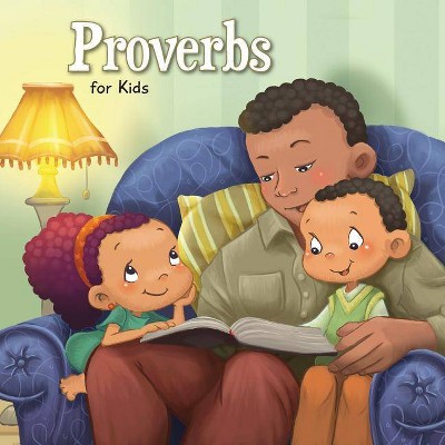 Proverbs for Kids - (Bible Chapters for Kids) by  Agnes De Bezenac & Salem De Bezenac (Paperback)