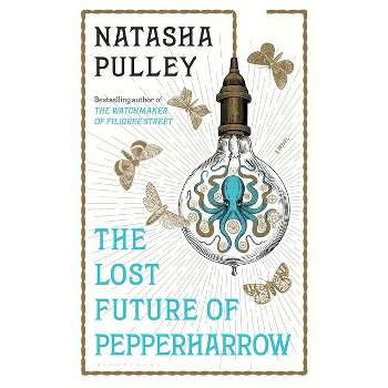 The Lost Future of Pepperharrow - by Natasha Pulley