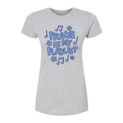 Women's - Instant Message - Praise Is My Playlist Fitted Graphic T-Shirt