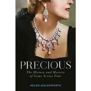 Precious - by  Helen Molesworth (Hardcover) - 1 of 1