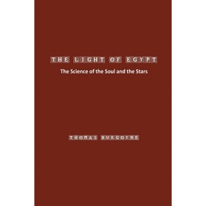 The Light of Egypt - by  Thomas Burgoyne (Paperback) - 1 of 1