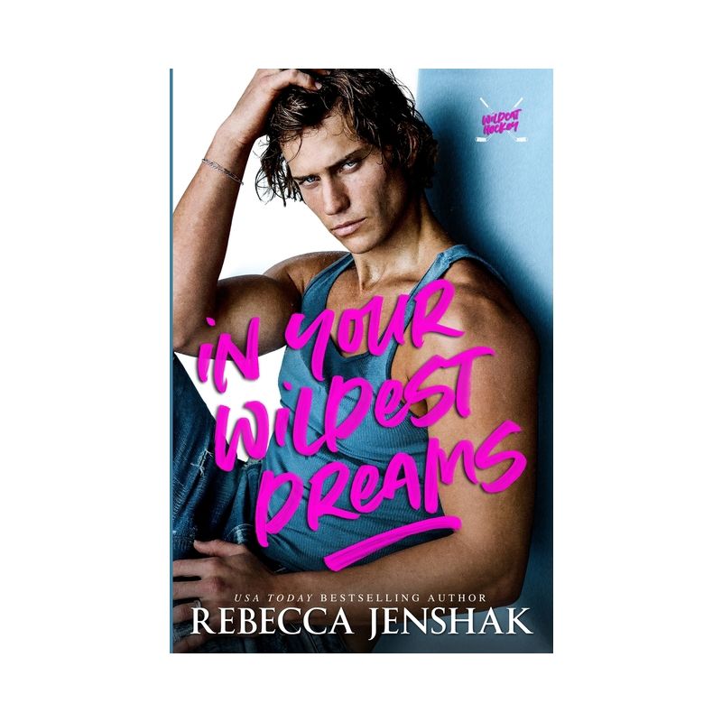 In Your Wildest Dreams - by  Rebecca Jenshak (Paperback), 1 of 2