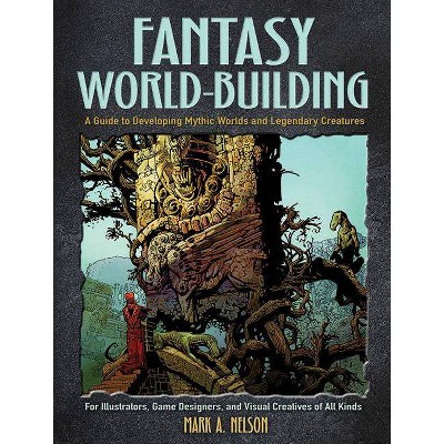 Fantasy World-Building - (Dover Art Instruction) by  Mark Nelson (Paperback)