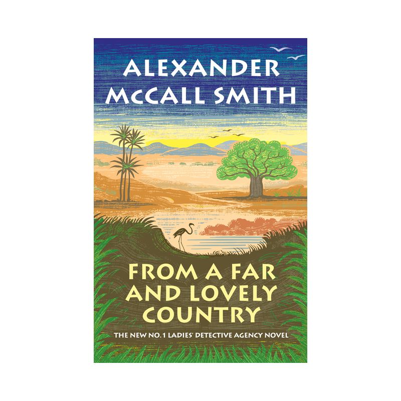 From a Far and Lovely Country - (No. 1 Ladies' Detective Agency) by  Alexander McCall Smith (Hardcover), 1 of 2
