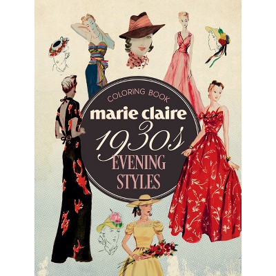 Marie Claire 1930s Evening Styles Coloring Book - by  Rockpool Publishing (Paperback)