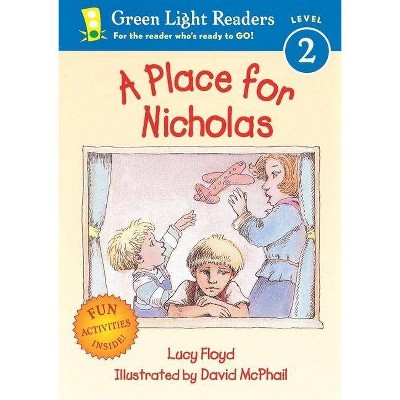 A Place for Nicholas - (Green Light Readers Level 2) by  Lucy Floyd (Paperback)