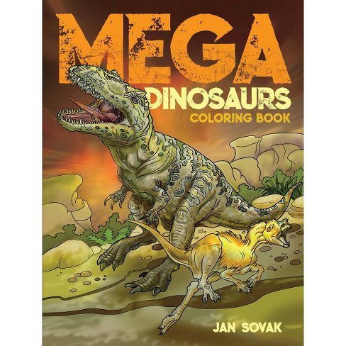 Download Mega Dinosaurs Coloring Book Dover Coloring Books By Jan Sovak Paperback Target