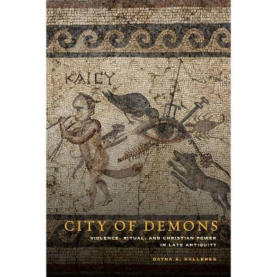 City of Demons - by  Dayna S Kalleres (Hardcover)