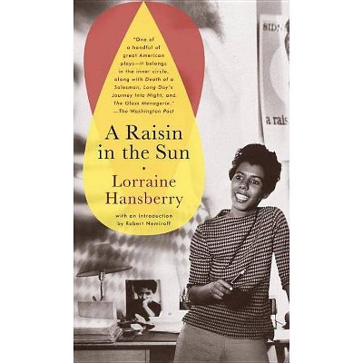 A Raisin in the Sun - by  Lorraine Hansberry (Paperback)