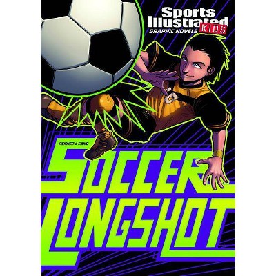 Soccer Longshot - (Sports Illustrated Kids Graphic Novels) by  C J Renner (Paperback)