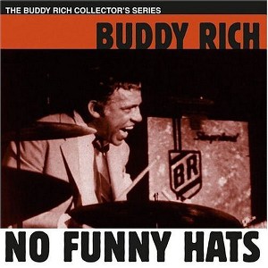 Buddy Rich - No Funny Hats (CD) - 1 of 1