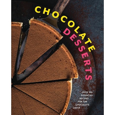 Chocolate Desserts - by  Cider Mill Press (Hardcover)