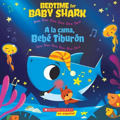 Bedtime for Baby Shark / A la Cama, Bebé Tiburón (Bilingual) - by John John Bajet (Paperback)