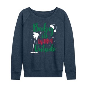 Women's - Instant Message - Baby Its Warm Outside Christmas Lightweight French Terry Wide Neck Long Sleeve Shirt - 1 of 4