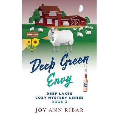 Deep Green Envy - (Deep Lakes Cozy Mystery) by  Joy Ann Ribar (Paperback)