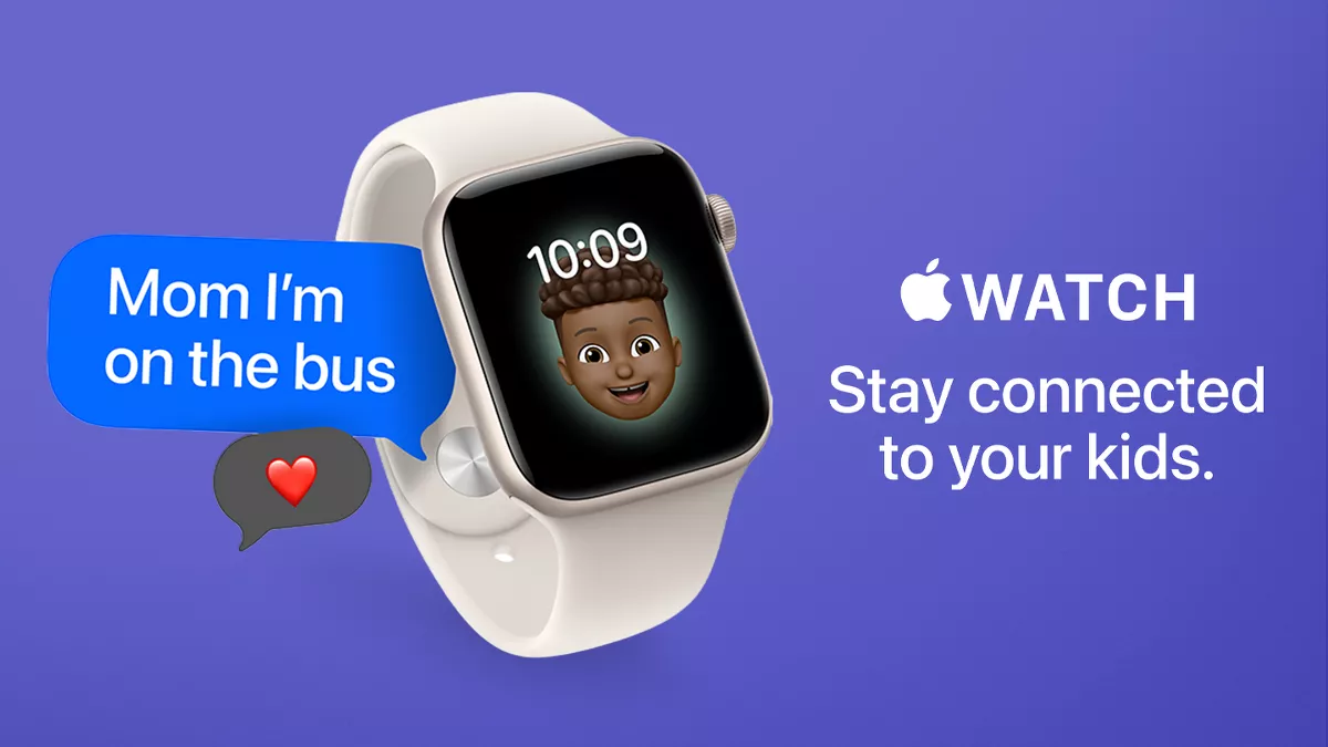 Apple Watch
Stay connected to your kids.